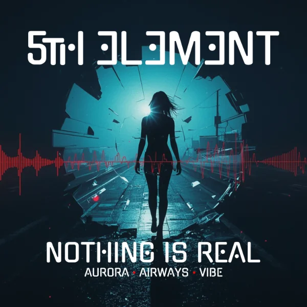 Nothing Is Real, EP, 5th Element